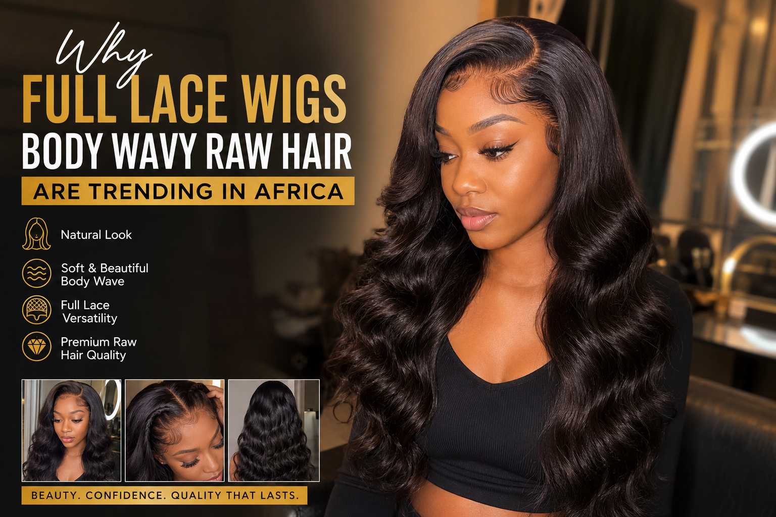 Why Full Lace Wigs Body Wavy Raw Hair Are Trending in Africa